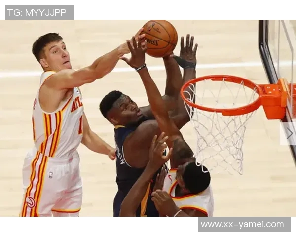 锡安复出状态回暖替补贡献18分6板2助助力球队锁定胜局