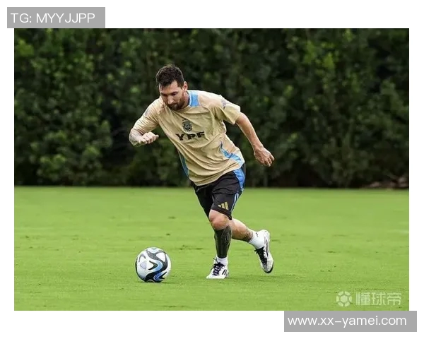 梅西重返阿根廷国家队训练备战国际赛事展现强大决心 梅西重返阿根廷国家队训练备战国际赛事展现强大决心